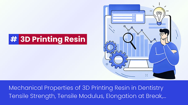 Mechanical Properties Of 3D Printing Resin In Dentistry