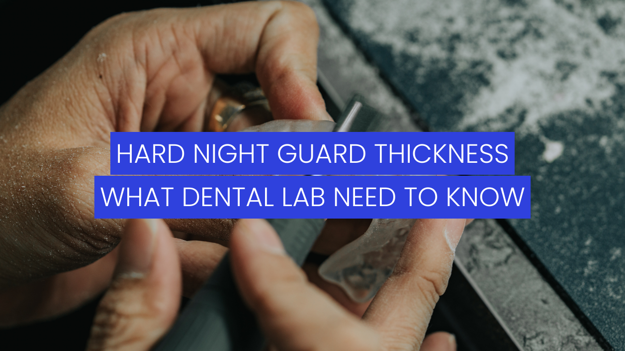 Lab Script For Night Guard Example Hard Night Guard Thickness: What Dental Lab Need to Know