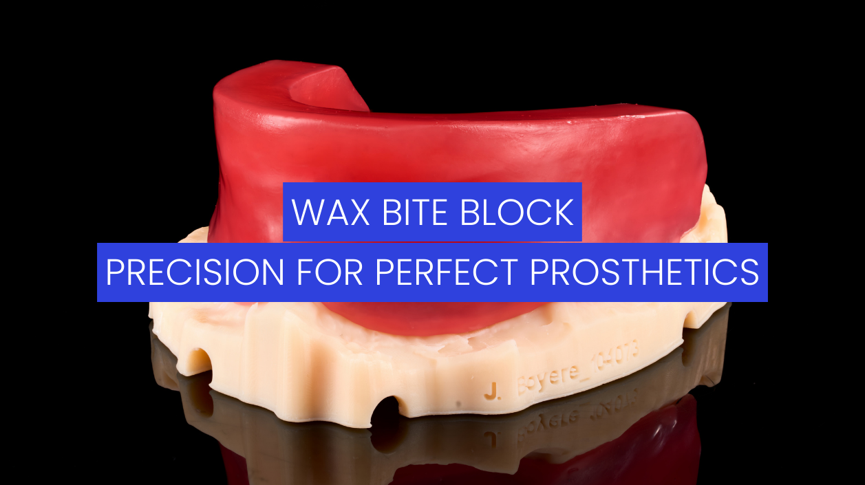 Wax Bite Block: Precision for Perfect Prosthetics