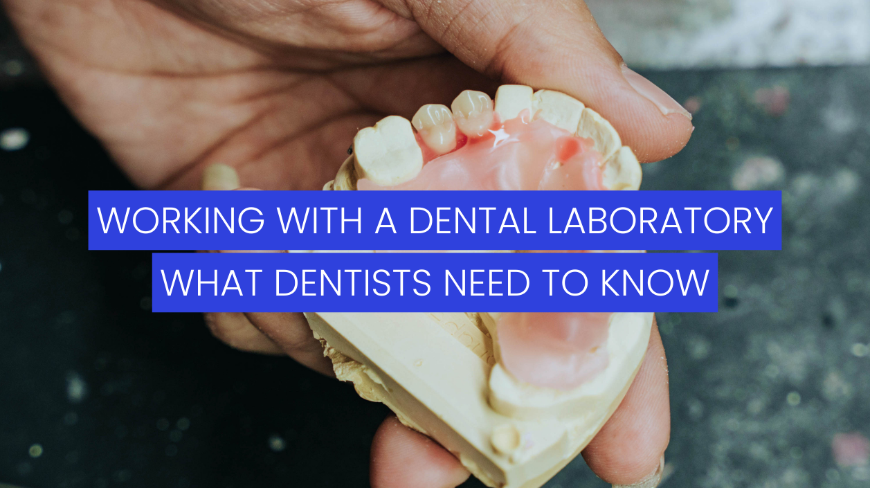Working with a Dental Laboratory