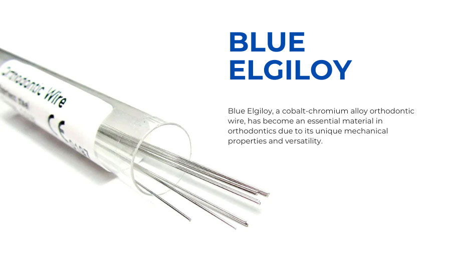 Blue Elgiloy: Composition, Properties And Clinical Applications Blue Elgiloy: Composition, Properties And Clinical Applications