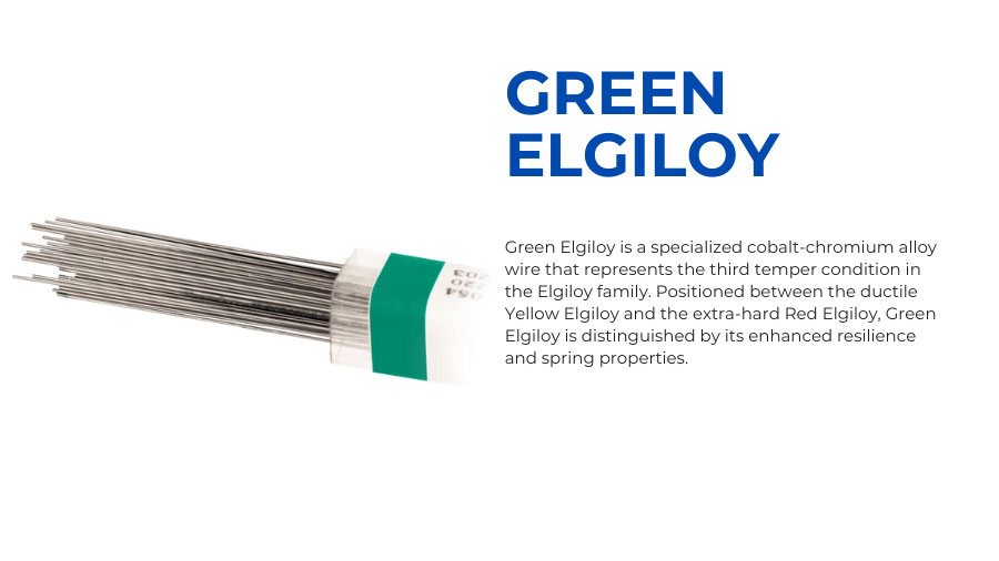 Green Elgiloy - A Balanced Orthodontic Wire For High-Force Applications Green Elgiloy - A Balanced Orthodontic Wire For High-Force Applications
