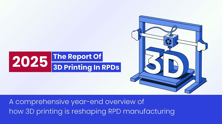 Công Nghệ In 3D Trong Sản Xuất RPD