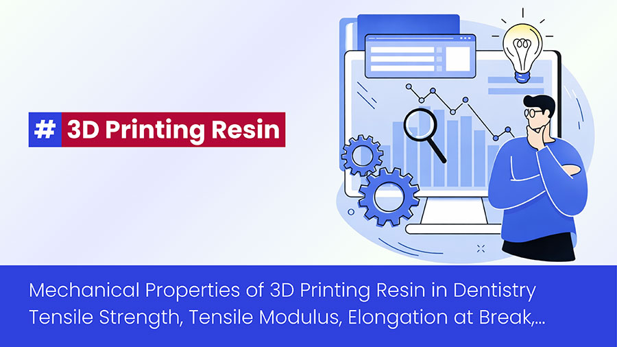 Mechanical Properties Of 3D Printing Resin In Dentistry