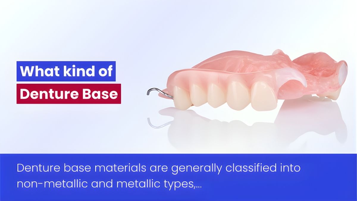 What Kind Of Denture Base