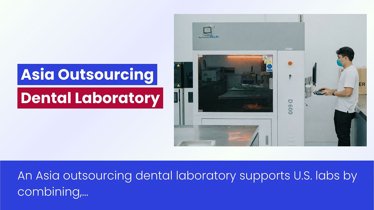 Asia Outsourcing Dental Laboratory | XDENT LAB