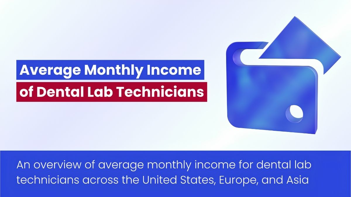 Comparing Average Monthly Income Of Dental Lab Technicians Across The United States, Europe, And Asia
