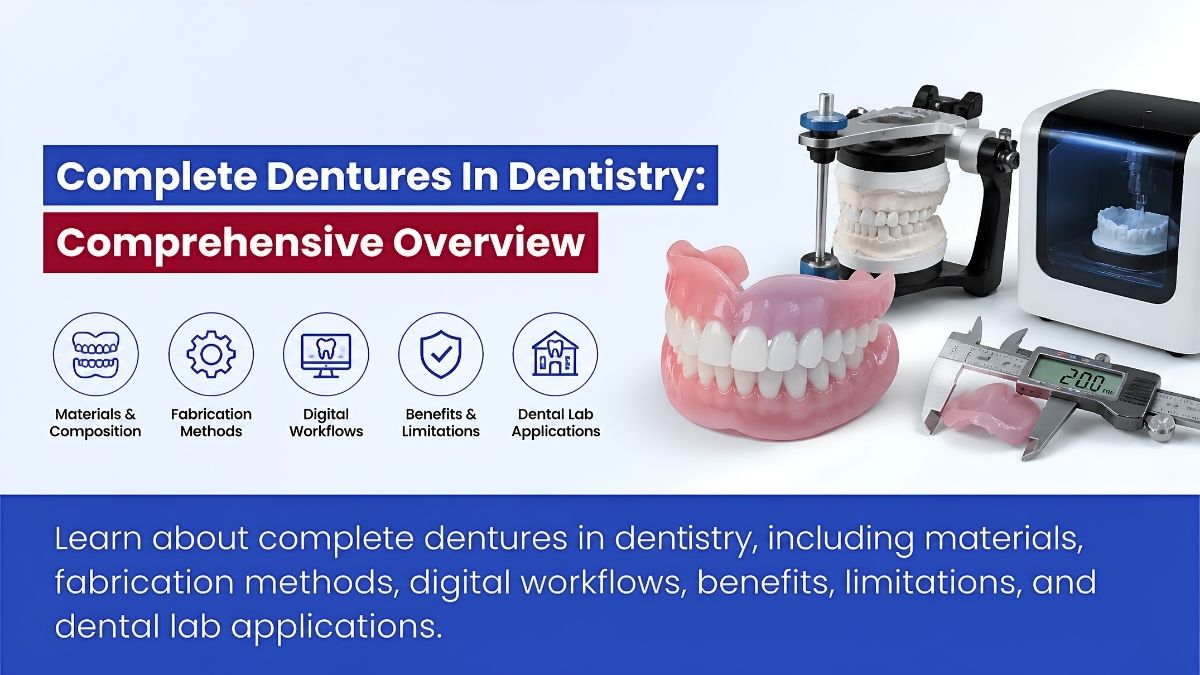 Complete Dentures In Dentistry: Comprehensive Overview