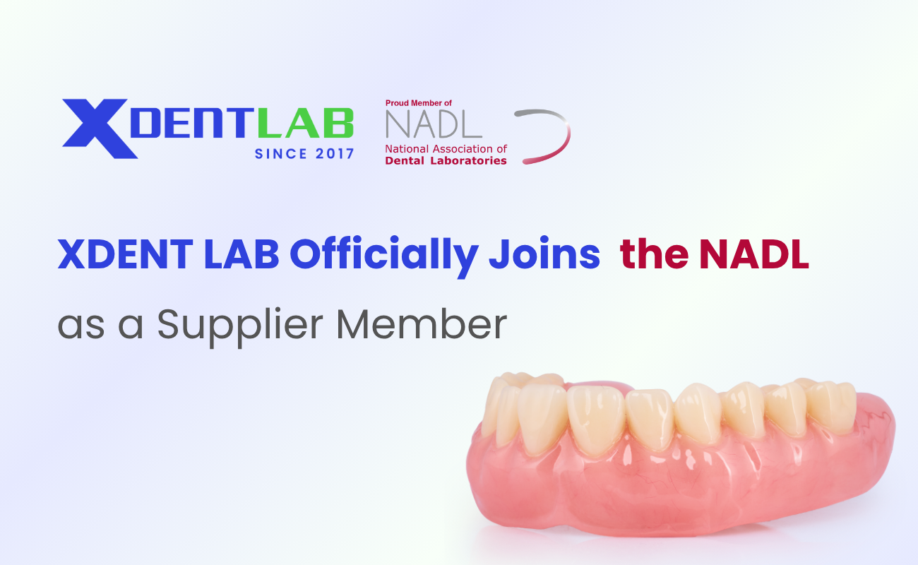 XDENT LAB Officially Joins the NADL as a Supplier Member