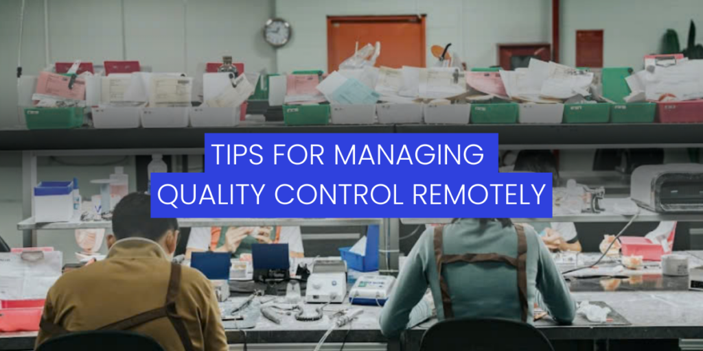 tips-for-managing-quality-control-remotely