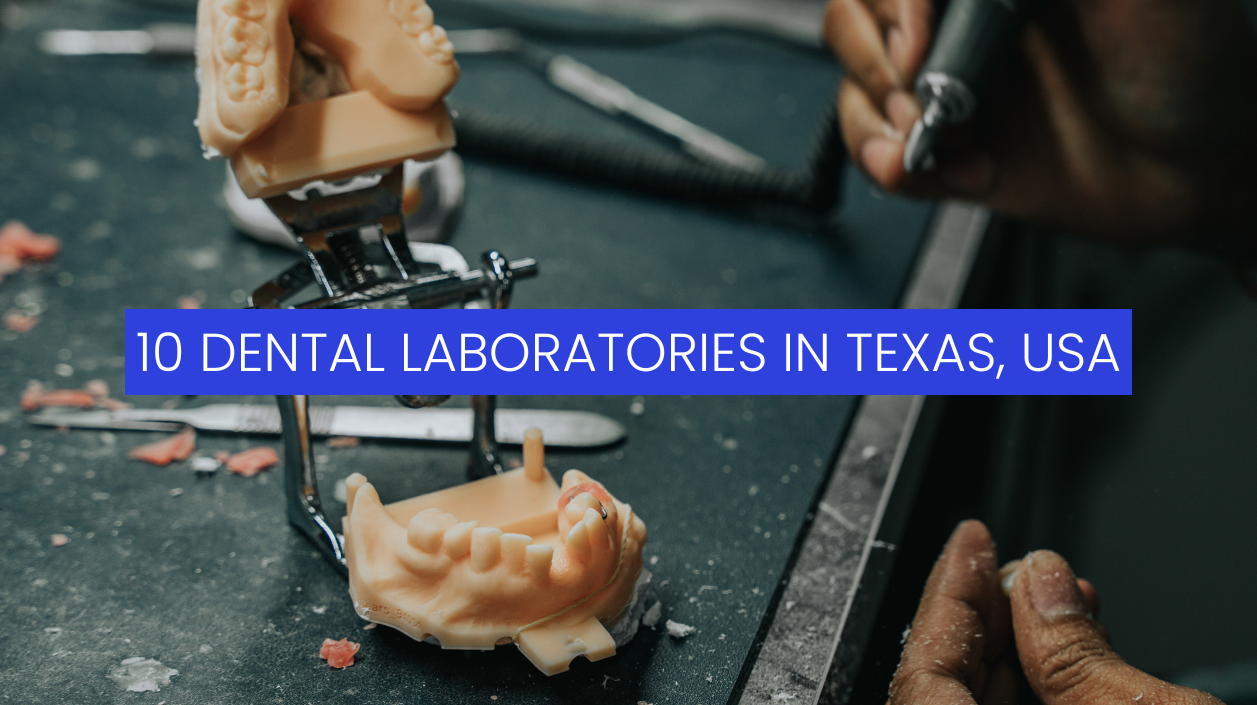 10-dental-lab-in-texas-usa