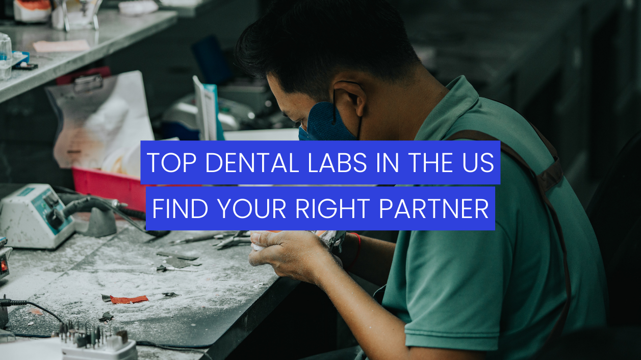 top-dental-labs-in-usa-find-your-right-partner